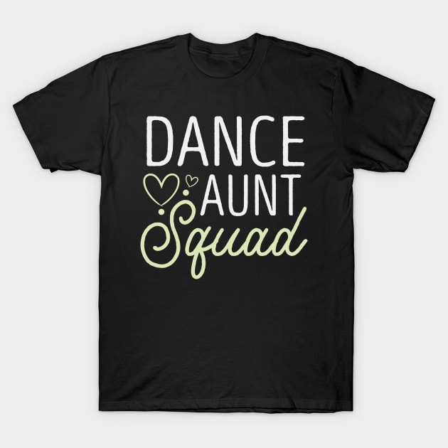 Dance Aunt Squad / Funny Auntie Gift Idea / Gift for Dancer Aunt / Birthday Gifts / Aunt Day / Dancing T-Shirt by First look